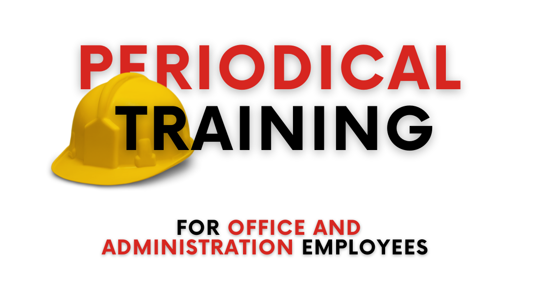 Periodical OSH Training for Administration and Office Personnel