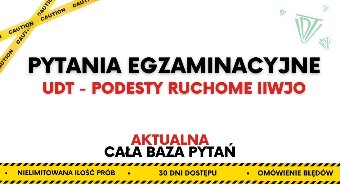 Pytania UDT podesty ruchome – egzamin UDT online